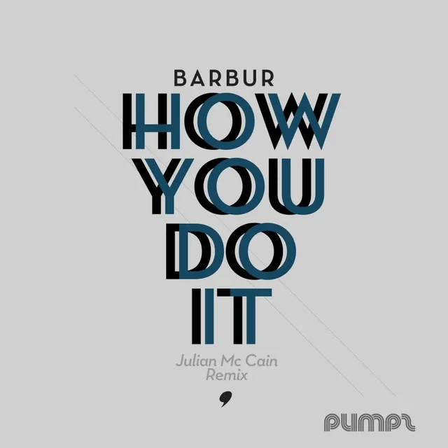 How You Do It - Julian MC Cain Remix