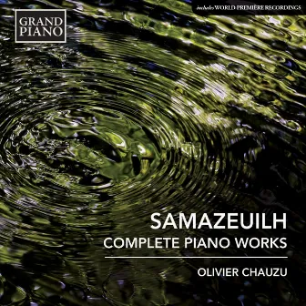 Samazeuilh: Complete Piano Works by Gustave Samazeuilh