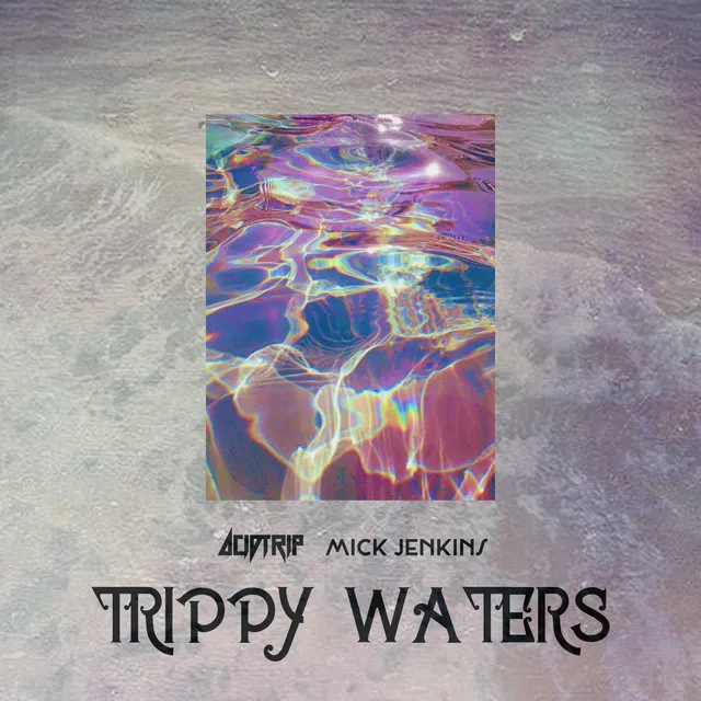 Trippy Waters (feat. Mick Jenkins)