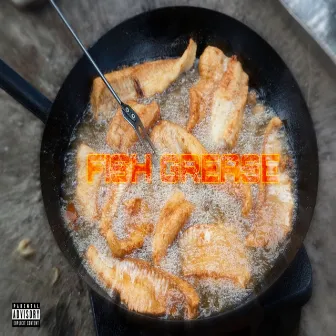 Fish Grease by Zay Smith