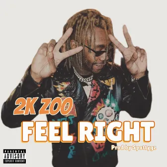 Feel Right by 2K ZOO