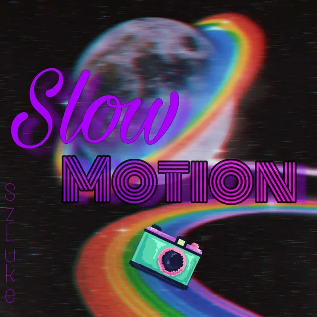 Slow Motion