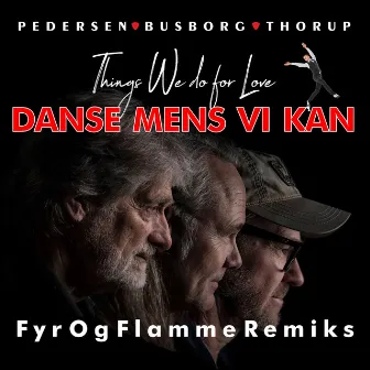 Danse Mens Vi Kan (Fyr Og Flamme Remiks) by Peter Busborg