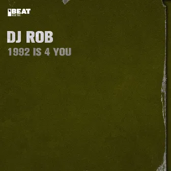 1992 Is 4 You by DJ Rob