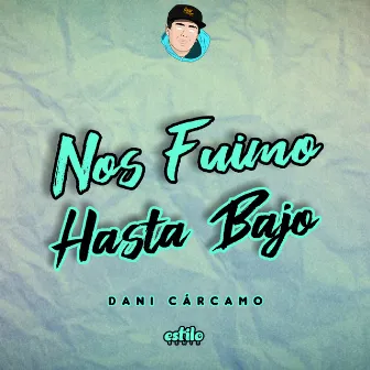 Nos Fuimo Hasta Abajo (Remix) by EstiloRemix