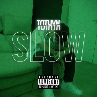 Slow by TOTHYN