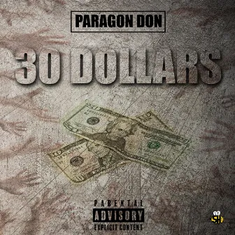 30 Dollars by Paragon Don