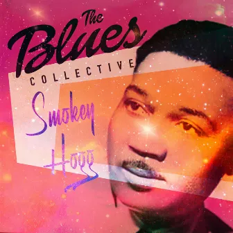 The Blues Collective - Smokey Hogg by Smokey Hogg