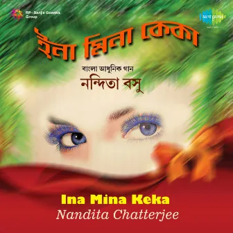 Ina Mina Keka by Nandita Chatterjee