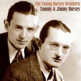 The Young Dorsey Brothers by Tommy And Jimmy Dorsey