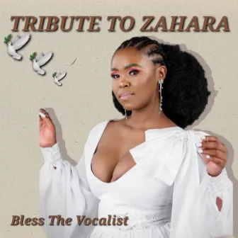 Tribute to Zahara by Bless The Vocalist