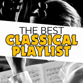 The Best Classical Playlist by Best of Classical Music Collective