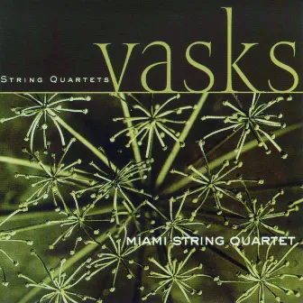 Vasks: String Quartets by Miami String Quartet