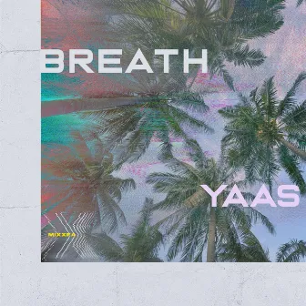 Breath (Dub mix) by YAAS