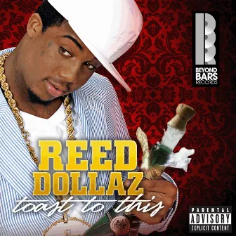 Toast To This by Reed Dollaz