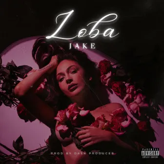 Loba by Jake WTTM