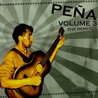 Peña Volume 3: The Remixes by Pena