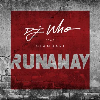 Runaway (feat. Giandari) by DJ Who