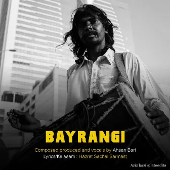 Bayrangi by Ahsan Bari