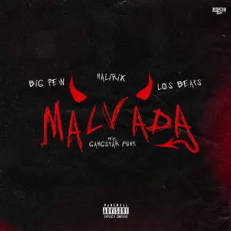 Malvada by BIG PEW