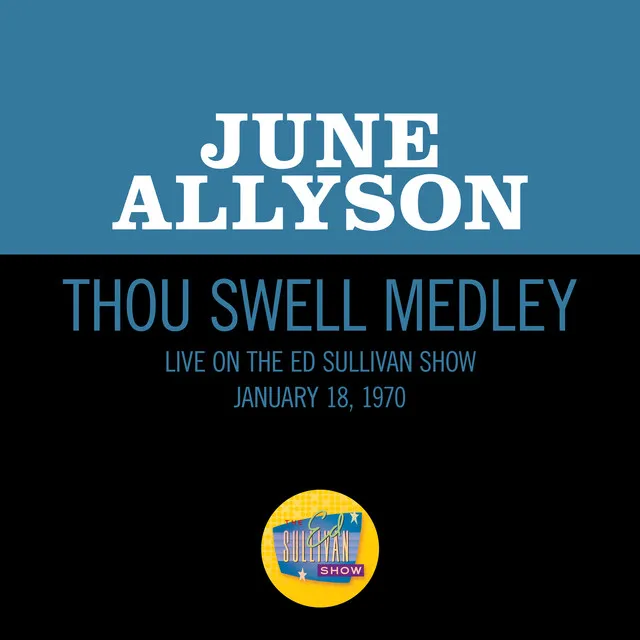 Thou Swell Medley - Medley/Live On The Ed Sullivan Show, January 18, 1970