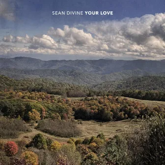 YOUR LOVE by Sean Divine