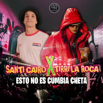 Esto No Es Cumbia Cheta by Santi Cairo