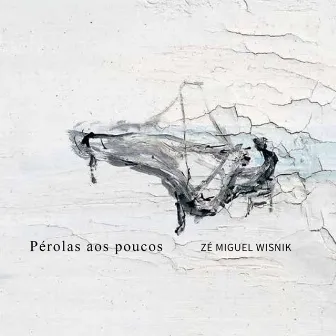 Pérolas aos Poucos by José Miguel Wisnik