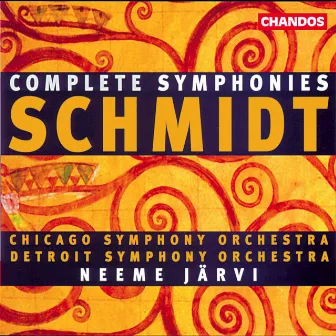 Schmidt: Complete Symphonies by Franz Schmidt