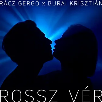 Rossz Vér by Rácz Gergő