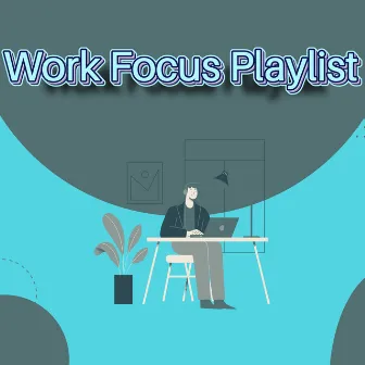 Deep Focus Work Music Mix Playlist by Music To Focus While Working