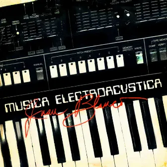 Juan Blanco: Música Electroacústica (Remasterizado) by Tata Güines