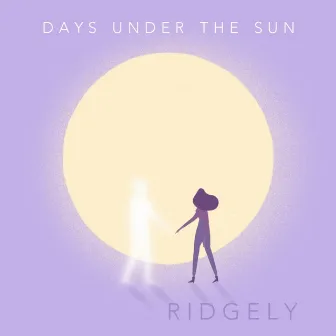 Days Under the Sun by Ridgely