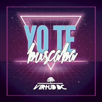 Yo Te Buscaba by Virtud Dc