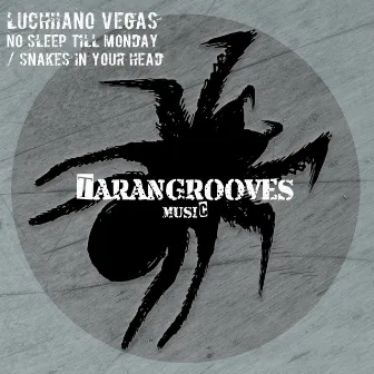 No Sleep Till Monday / Snakes in Your Head by Luchiiano Vegas