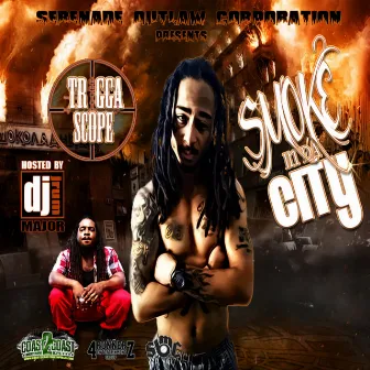 Smoke in the City by Trigga Scope