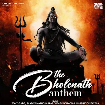 The Bholenath Anthem by Tony Garg