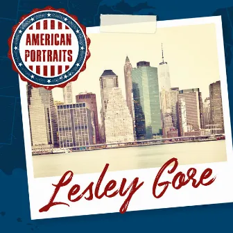 American Portraits: Lesley Gore by Lesley Gore