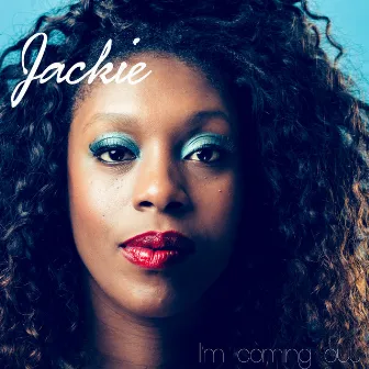 I'm Coming Out by Jackie