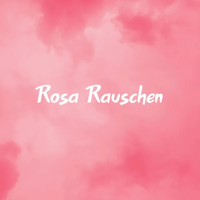 Rosa Rauschen