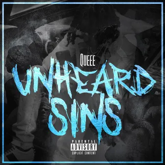 UnHeard Sins by Queee