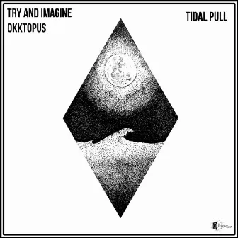 Tidal Pull by Try And Imagine