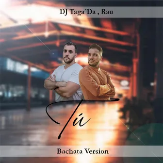 Tú (Bachata Version) by DJ Taga'Da