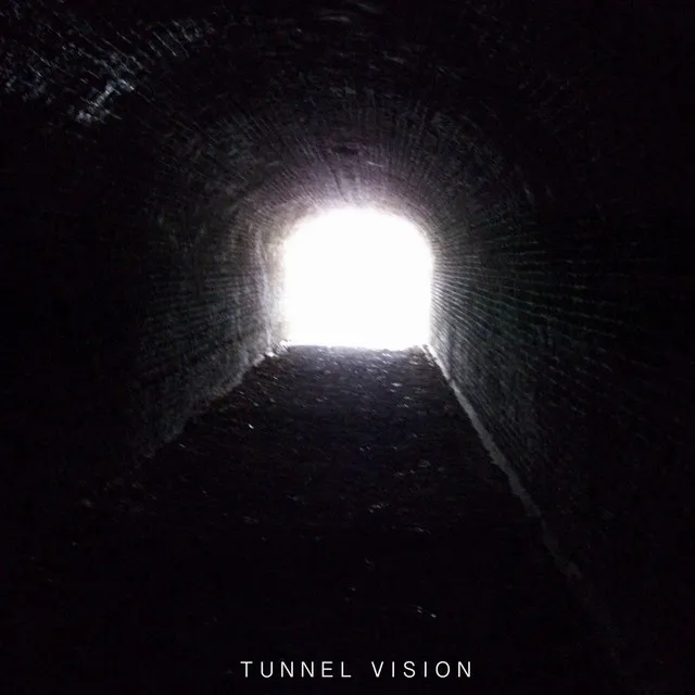 Tunnel Vision