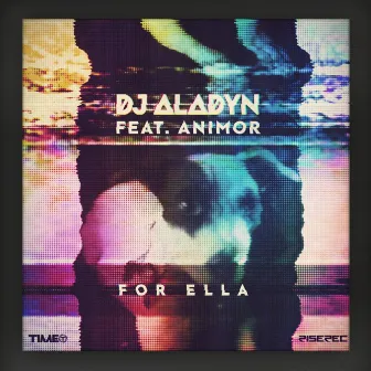 For Ella by DJ Aladyn