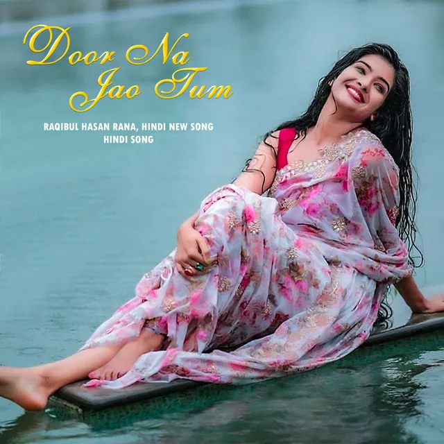 Door Na Jao Tum - Hindi Version