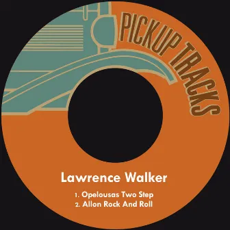 Opelousas Two Step / Allon Rock and Roll by Lawrence Walker