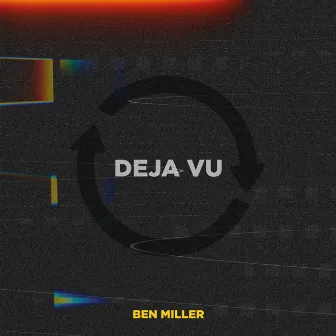 Deja Vu by Ben Miller