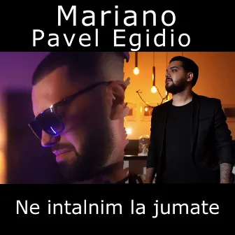 Ne intalnim la jumate by Pavel Egidio