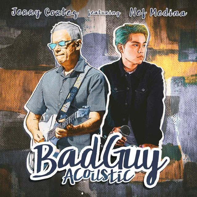 Bad Guy (feat. Nef Medina) - Acoustic